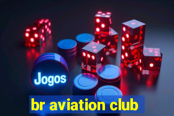 br aviation club